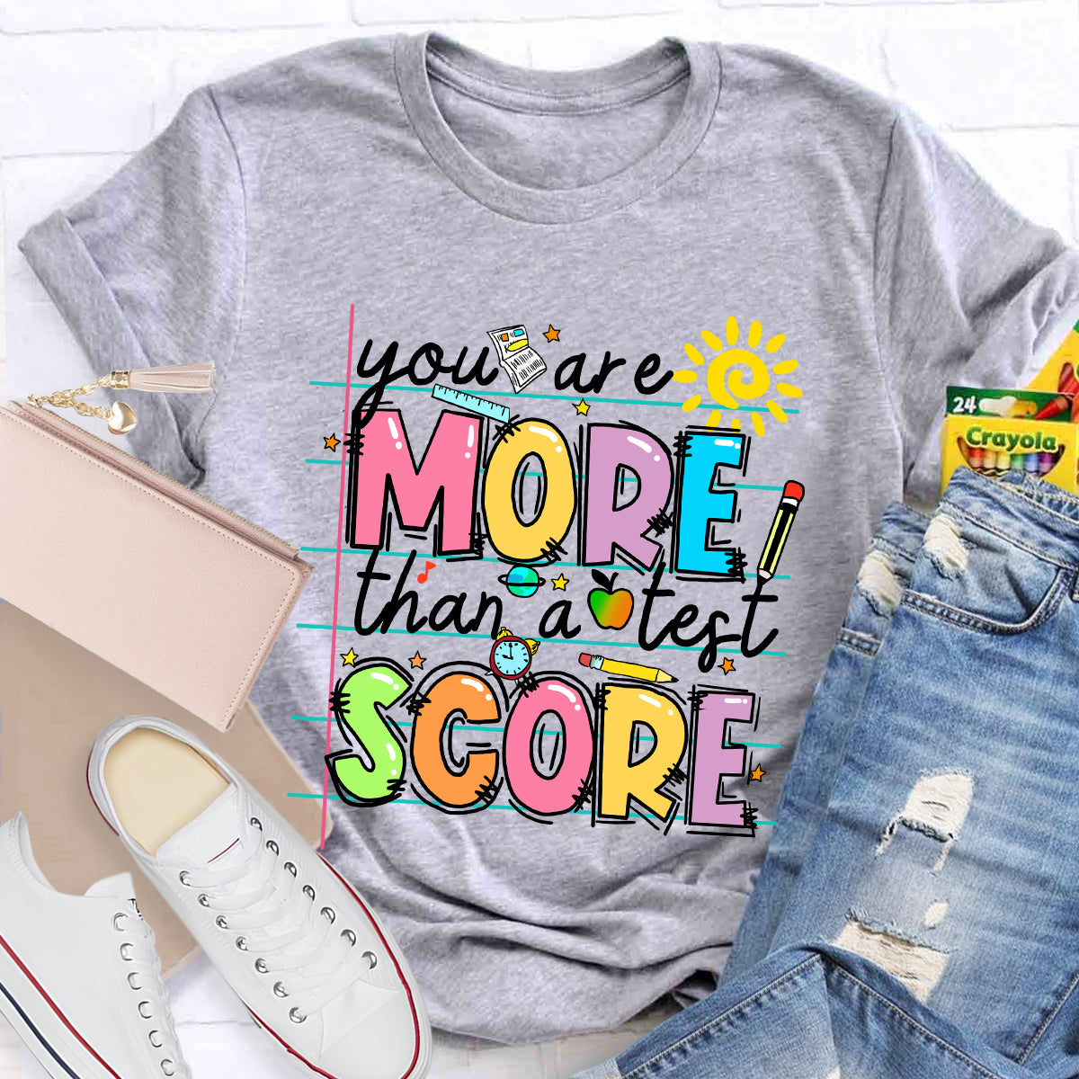 Your More Than A Test Score T-Shirt