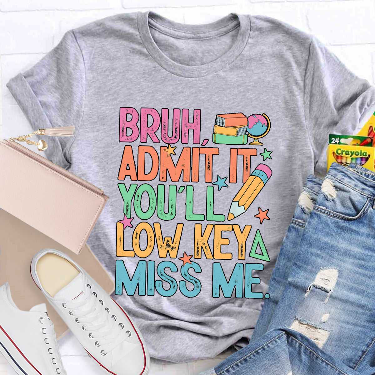 Bruh Admit It You'll Low Key Miss Me Teacher T-Shirt