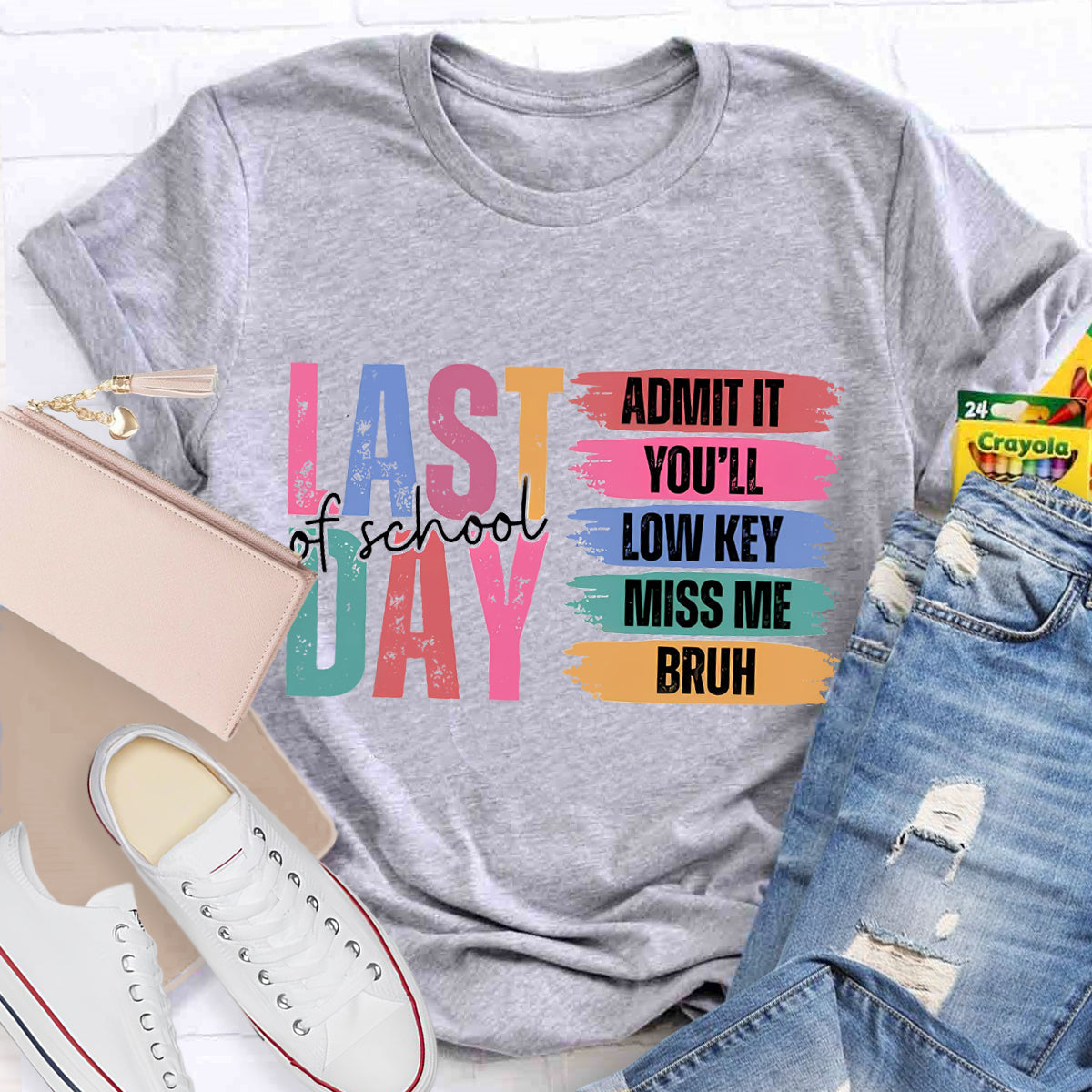 Last Of School Admit It  Teacher T-Shirt