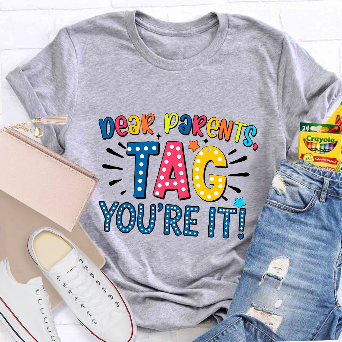 Dear Parents Tag You're It Polka Dot Design Teacher T-Shirt