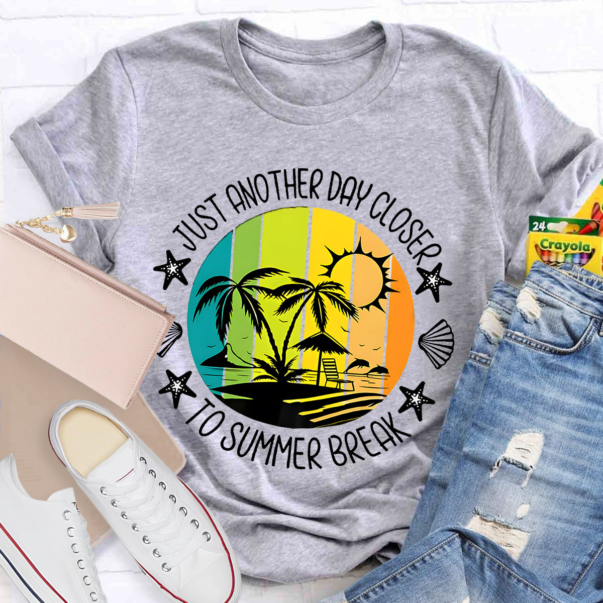 Just Another Day Closer Summer Break Teacher T-Shirt