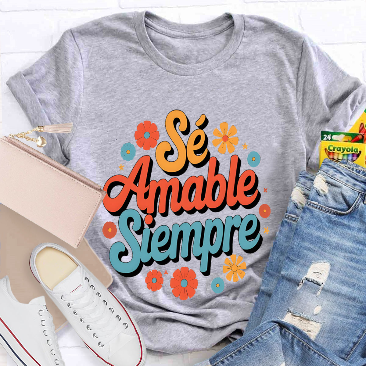 Se Amable Siempre Spanish Teacher T-Shirt