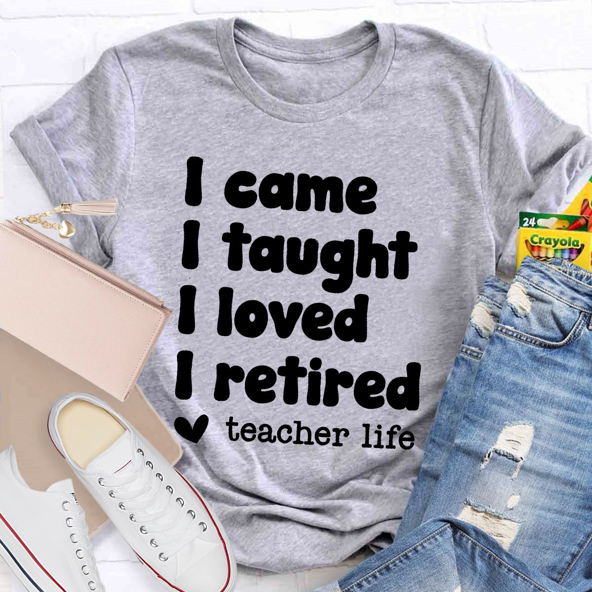 I Came I Taught Teacher Life Black Letters Teacher T-Shirt