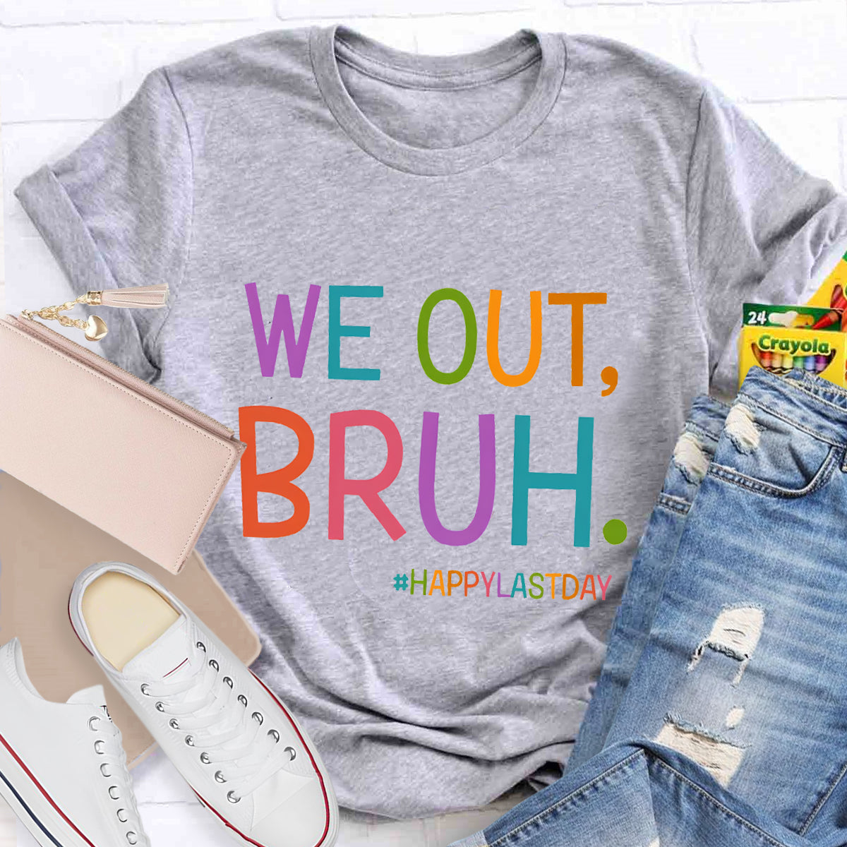 We Out Bruh Happy Last Day T-Shirt