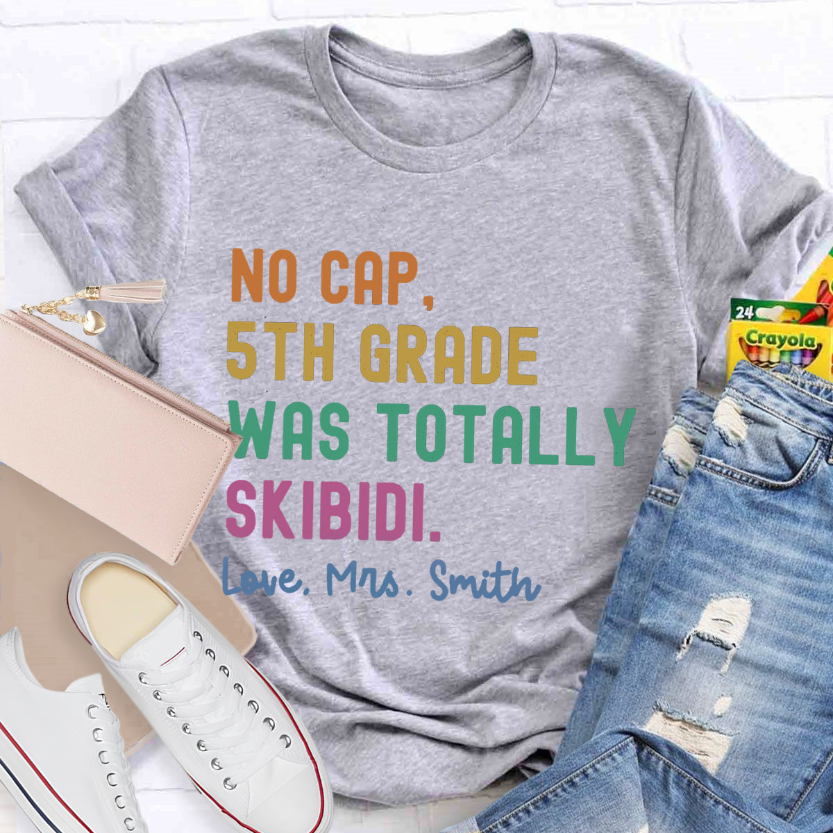 Personalized Name And Grade No Cap 5th grade was totally Totally Skibidi Teacher T-Shirt