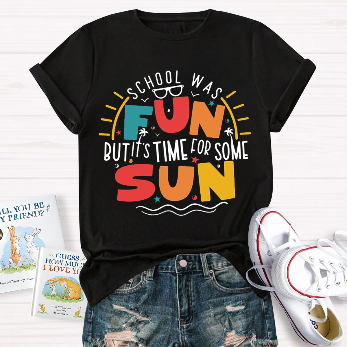 School Was Fun But It‘s Time For Some Sun Teacher T-Shirt