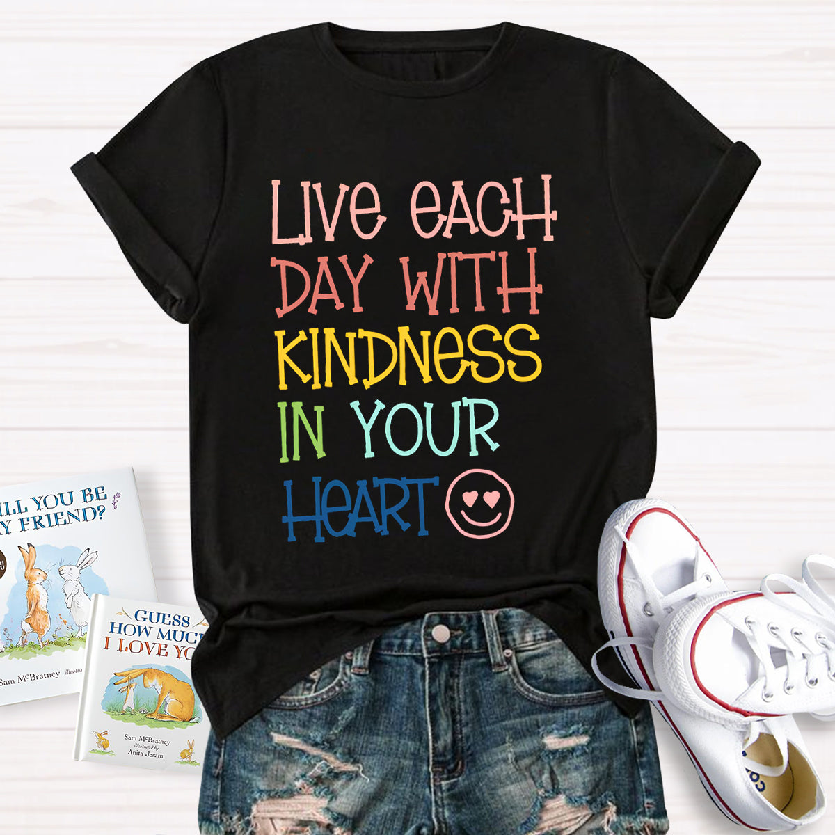 Live Each Day With Kindness In Your Heart Teacher T-Shirt