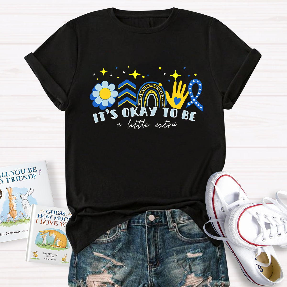 It's Okay to Be a Little Extra Down Syndrome Day T-Shirt