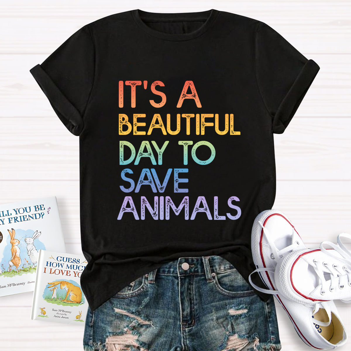 It's A Beautiful Day To Save Animals T-Shirt