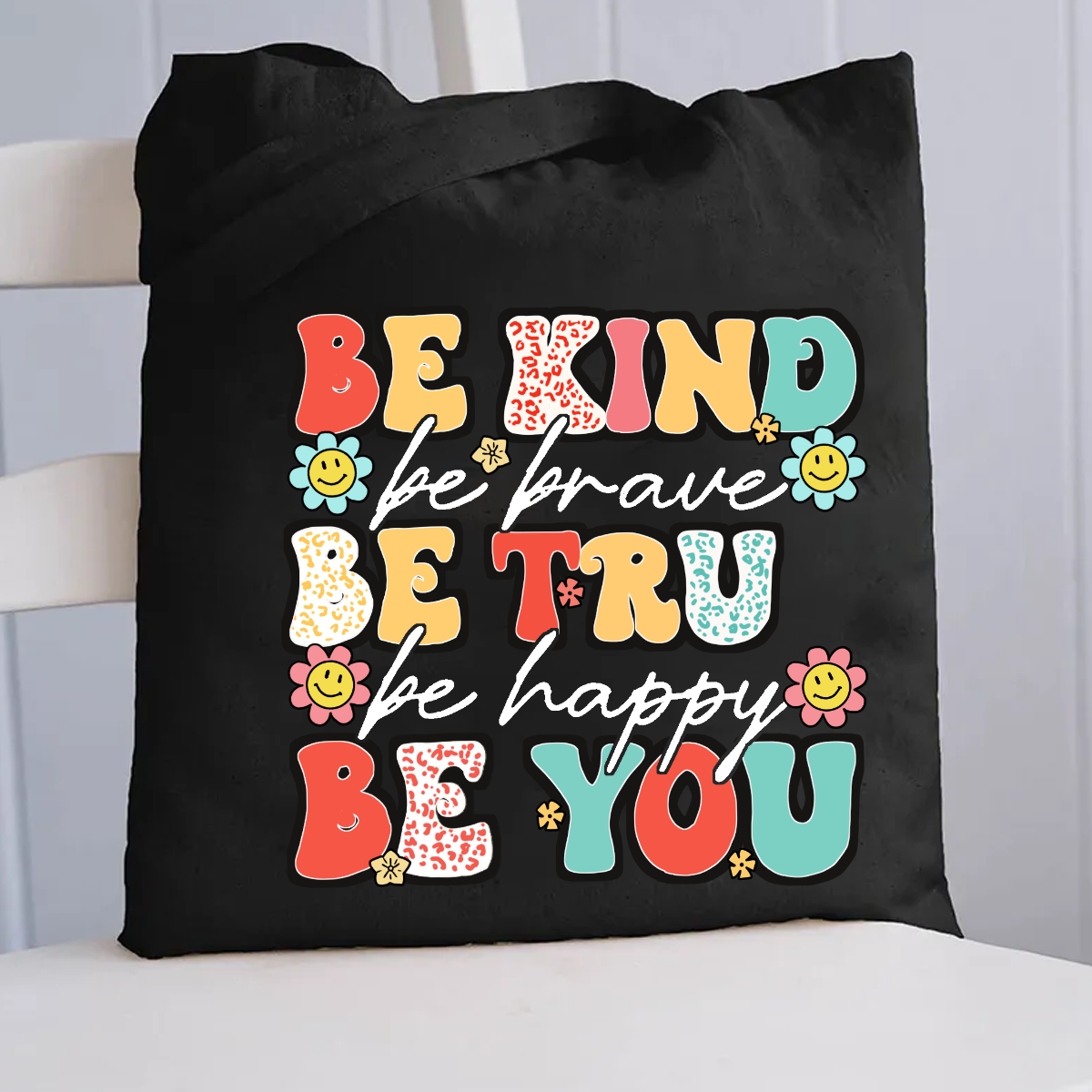 Be Kind Be Brave Be True Be Happy Be You Kindness Teacher Canvas Tote Bag