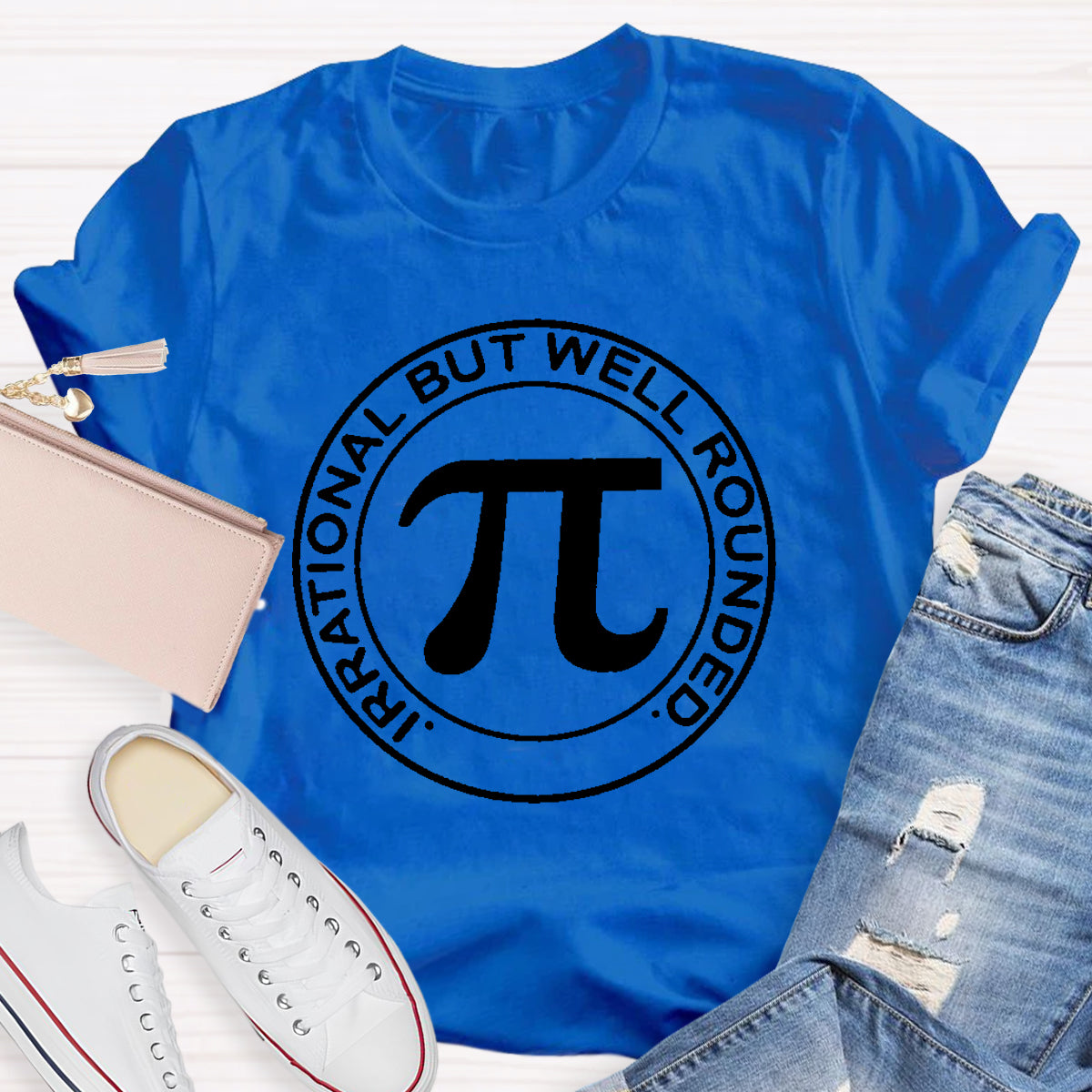 Irrational But Well Rounded Math Teacher T-Shirt