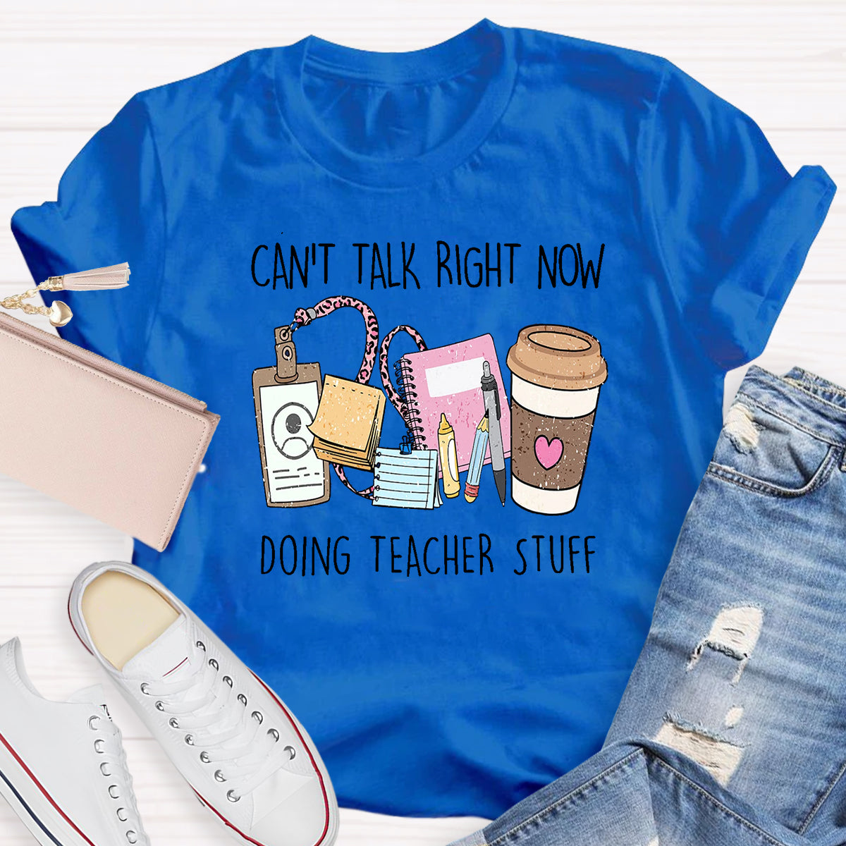 Can't Talk Right Now I'm Doing Teacher Stuff T-Shirt