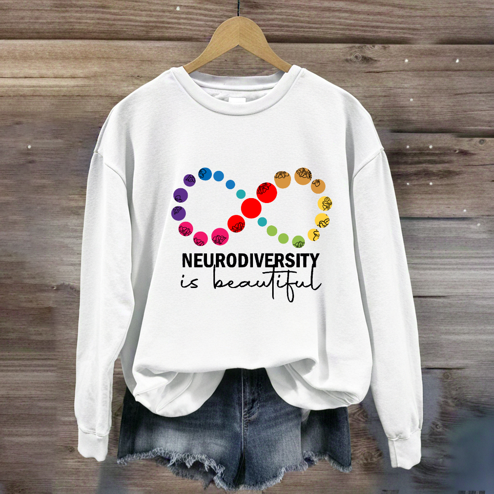 Neurodiversity is Beautiful Infinity Symbol Sweatshirt
