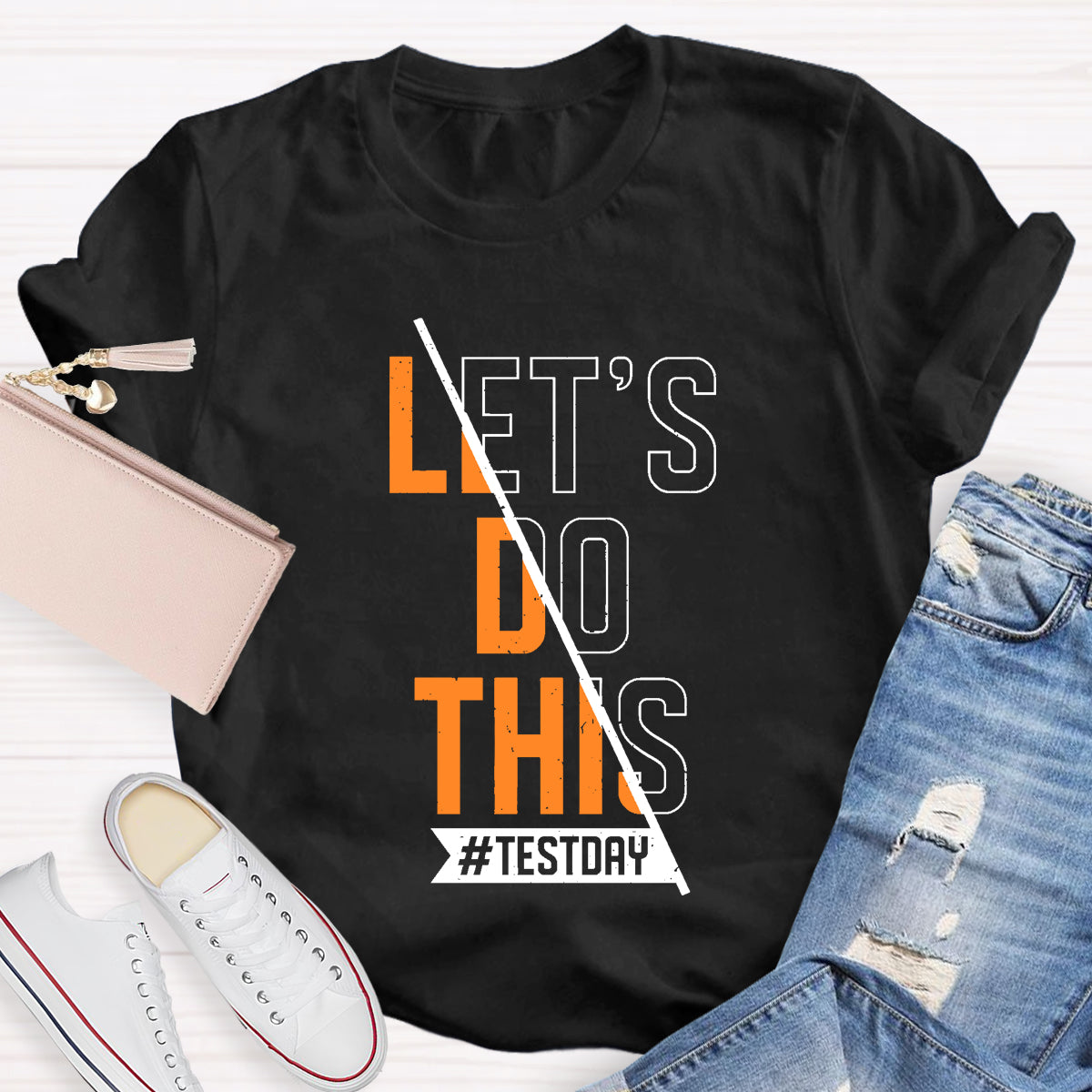 Let's Go This Test Day Teacher T-Shirt