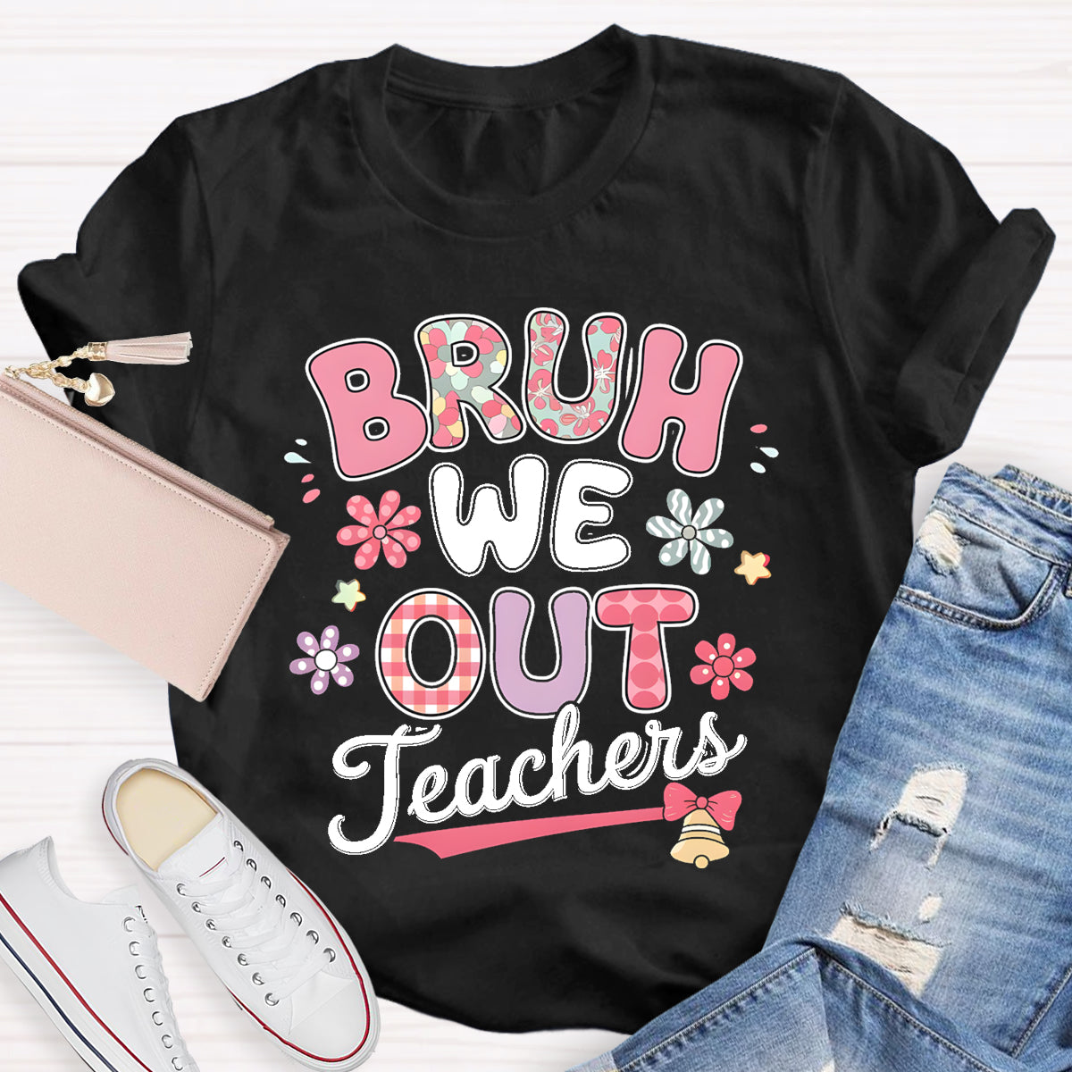 Bruh We Out Teachers Flower Teacher T-Shirt