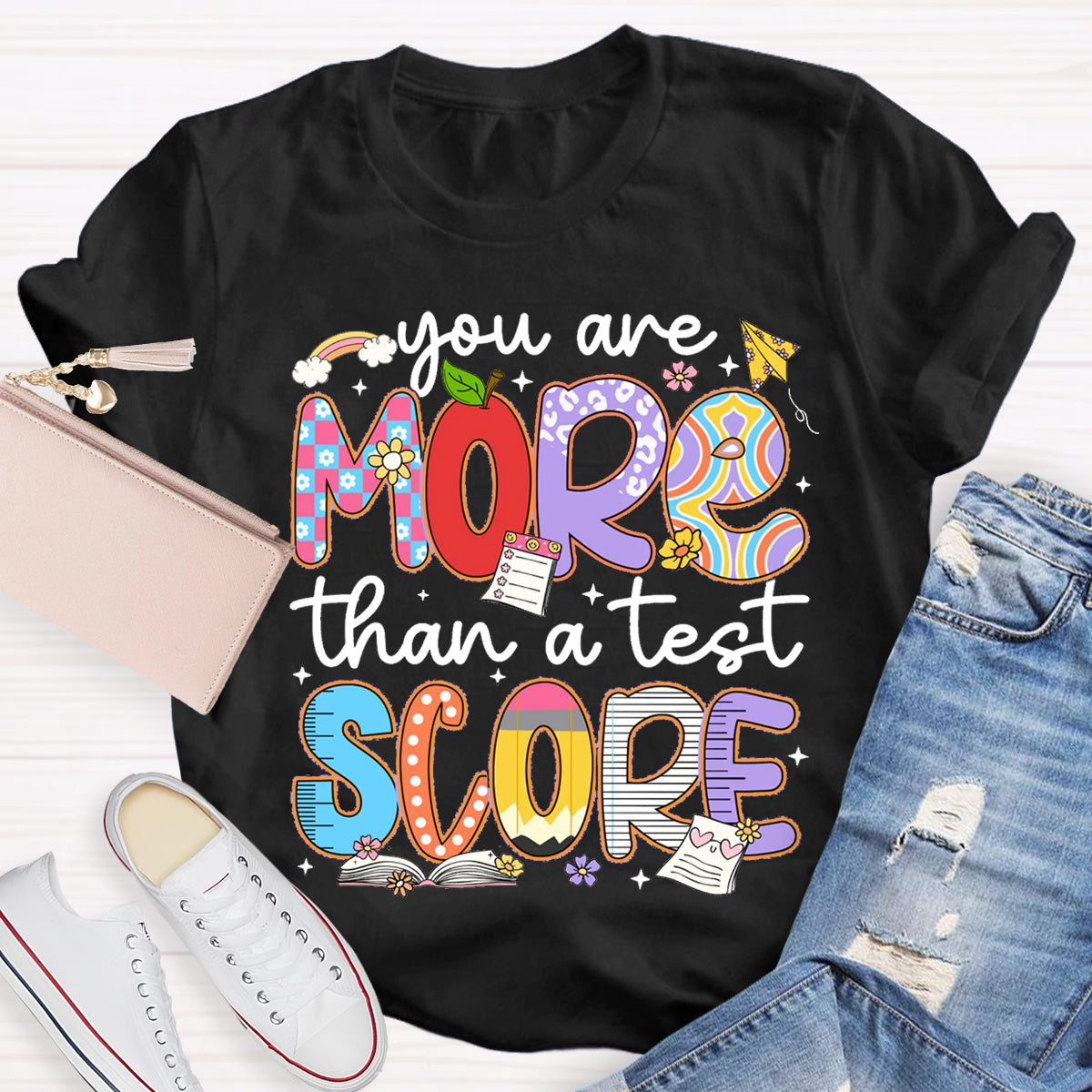 You Are More Than A Test Score Teacher T-Shirt