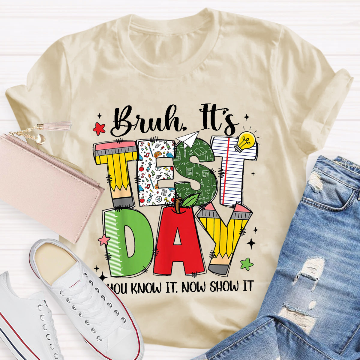 Bruh It's Test Day Show It Teacher T-Shirt