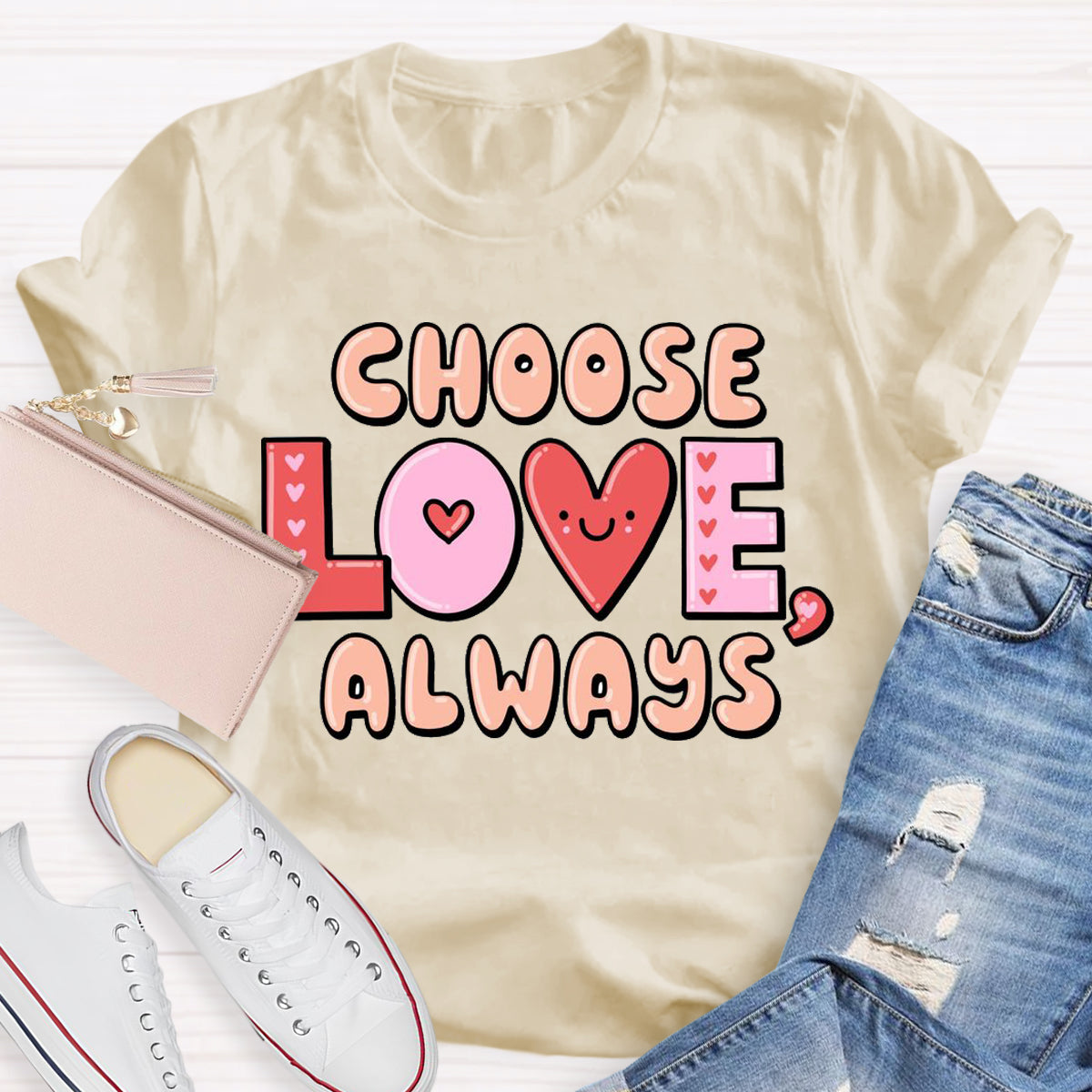 Choose Love Always T-Shirt