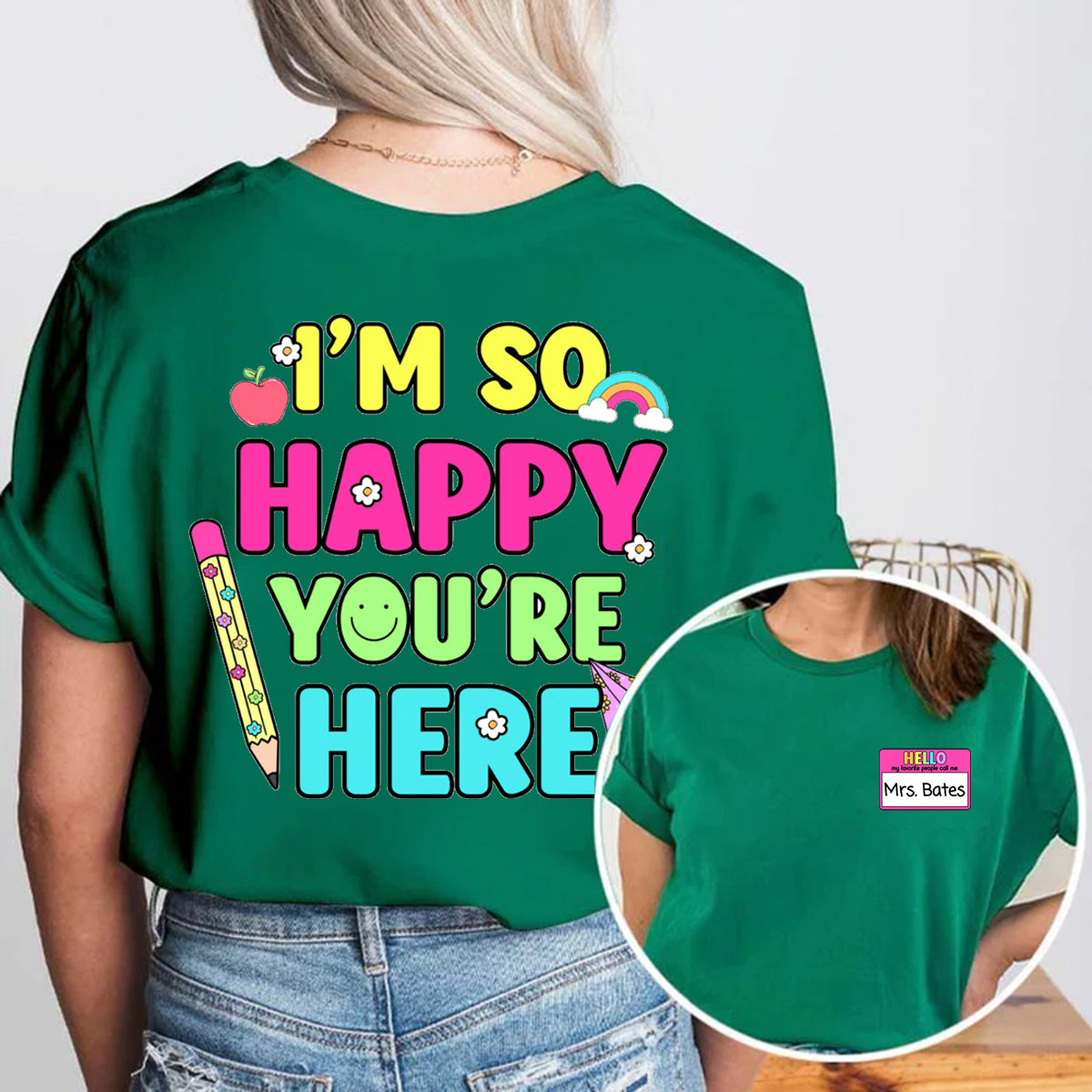 Personalized Name I'm So Happy You're Here Double Printed T-shirt