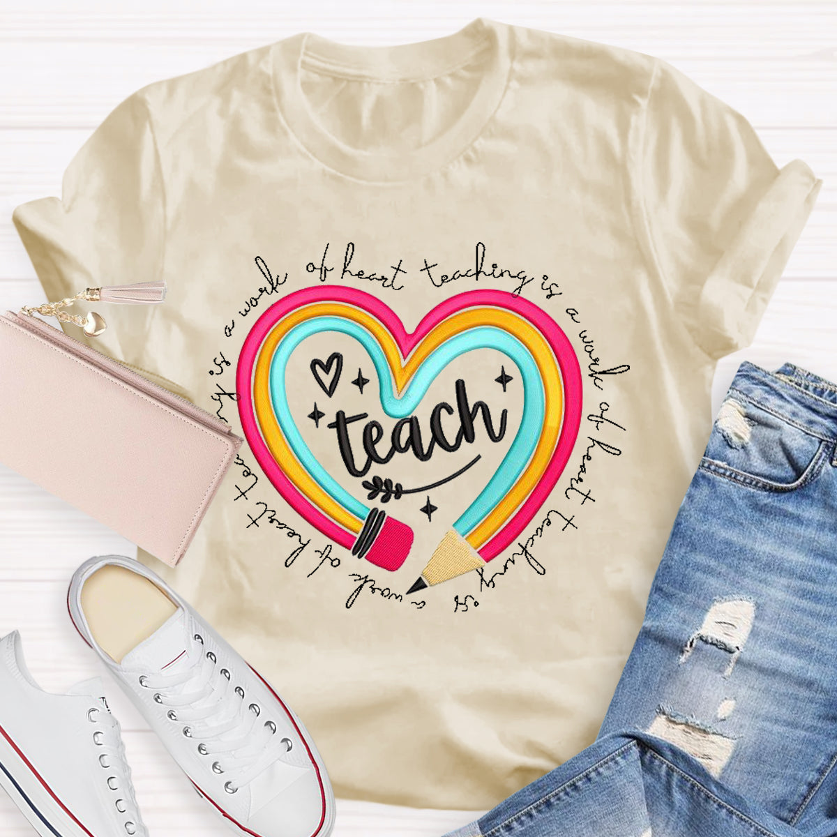 Teach Is A Work Of Heart  Rainbow Pencil Teacher T-Shirt