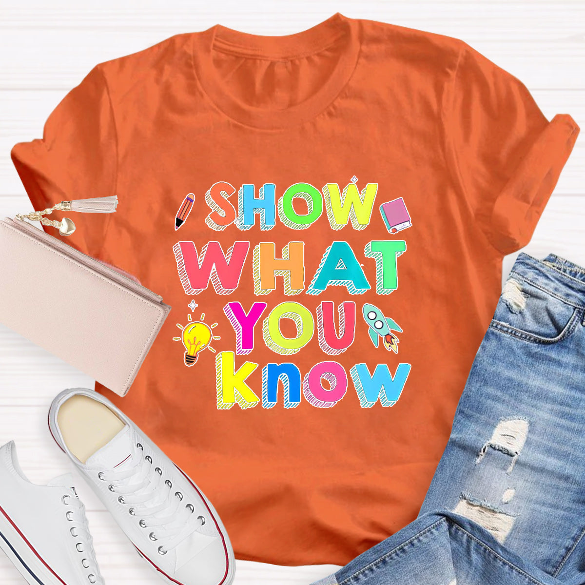 Show What You Know Test Day Teacher T-Shirt