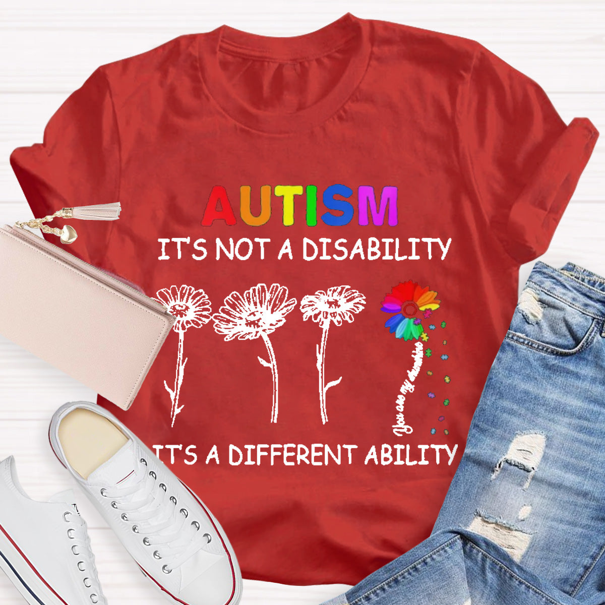 Autism Is Not A Disability It's A Different Ability Colorful  Flower T-Shirt