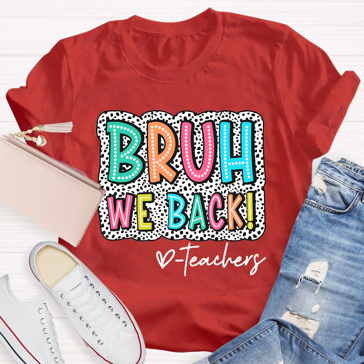 Bruh We Back Teacher Back To School T-Shirt