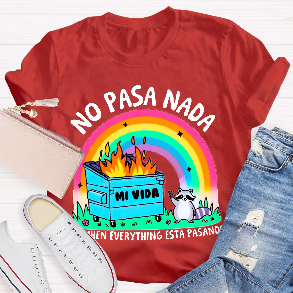 No Pasa Nada  Rainbow Teacher T-Shirt