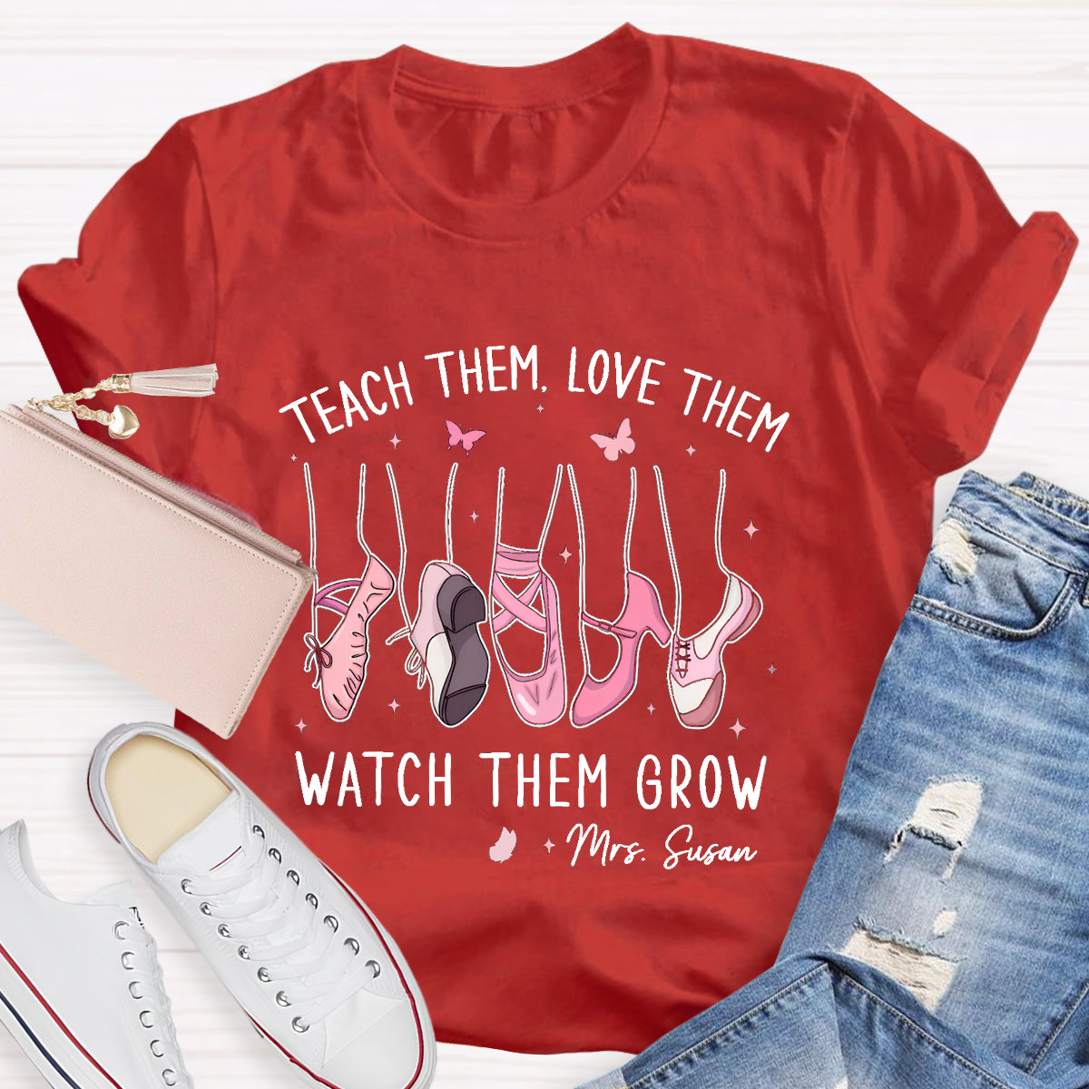 Personalized Name Teach Them Love Them Dance Teacher T-Shirt