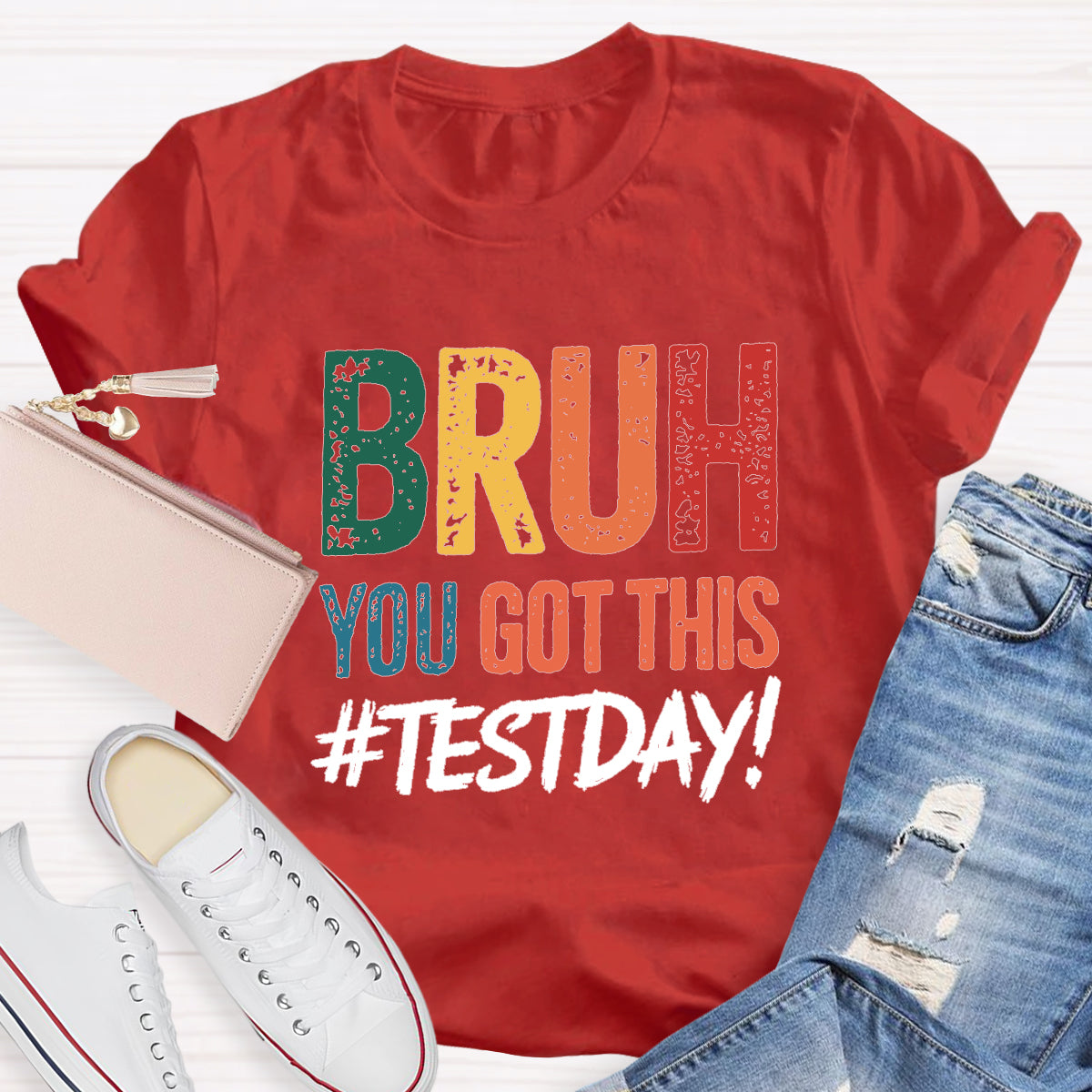 Bruh You Got This Test Day Teacher T-Shirt