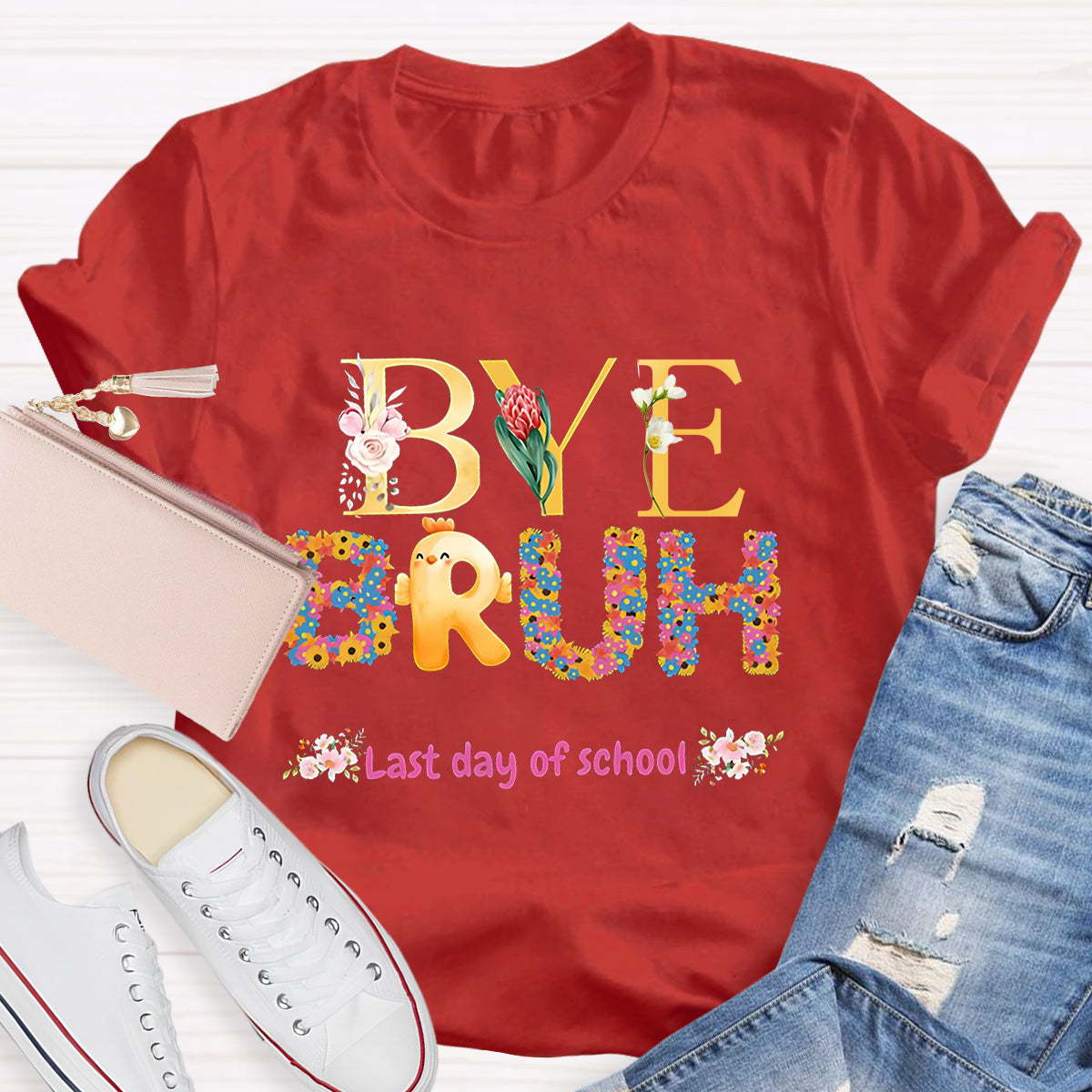 Bye Bruh Last Day Of School Flowers Teacher T-Shirt