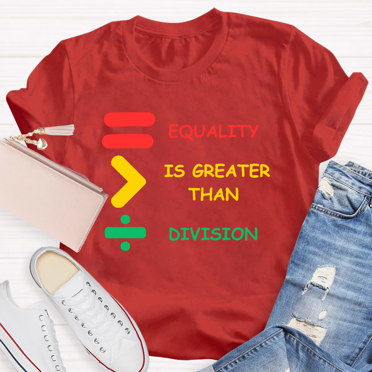 Equality Is Greater Than Division Teacher T-Shirt