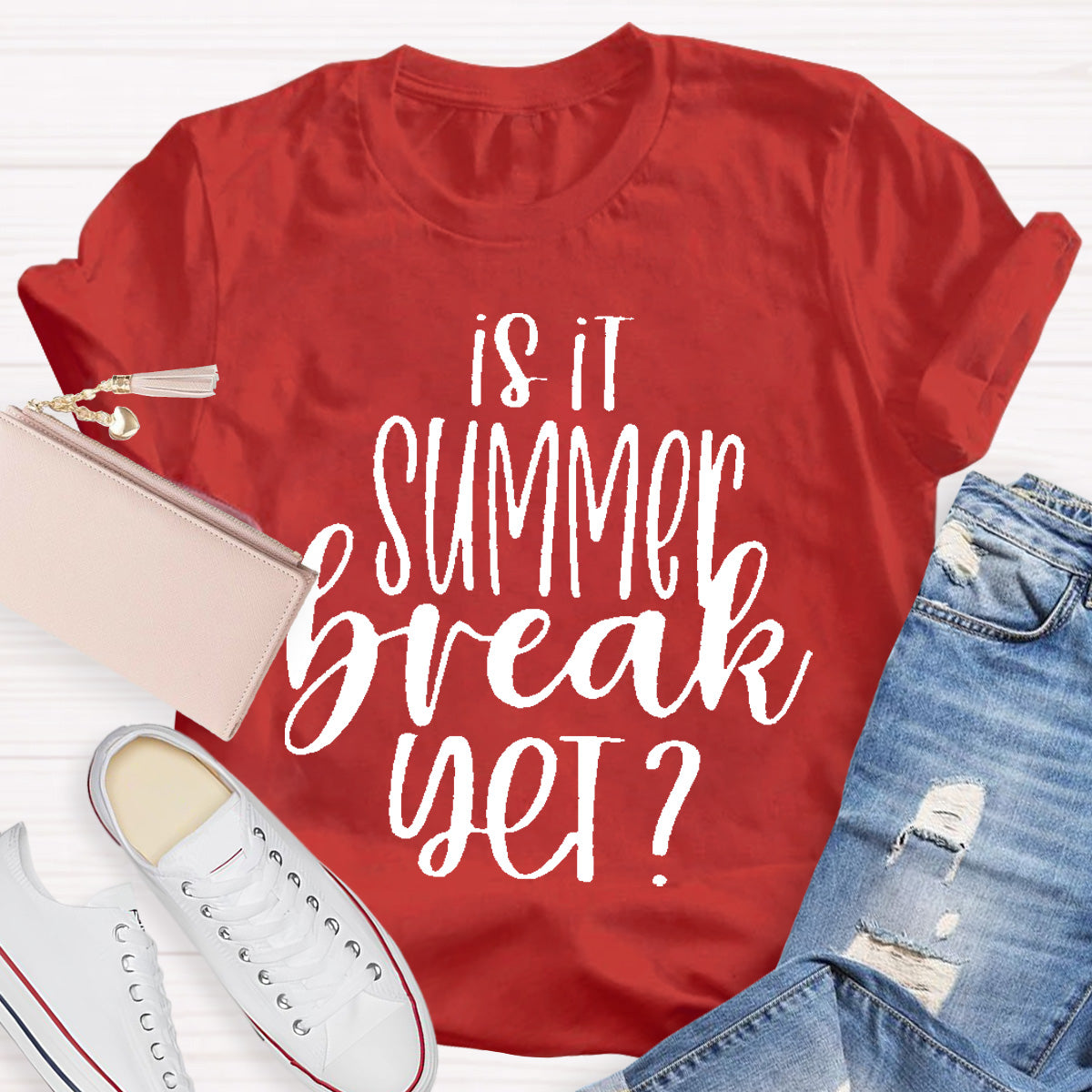 Is It Summer Break Yet Teacher T-Shirt