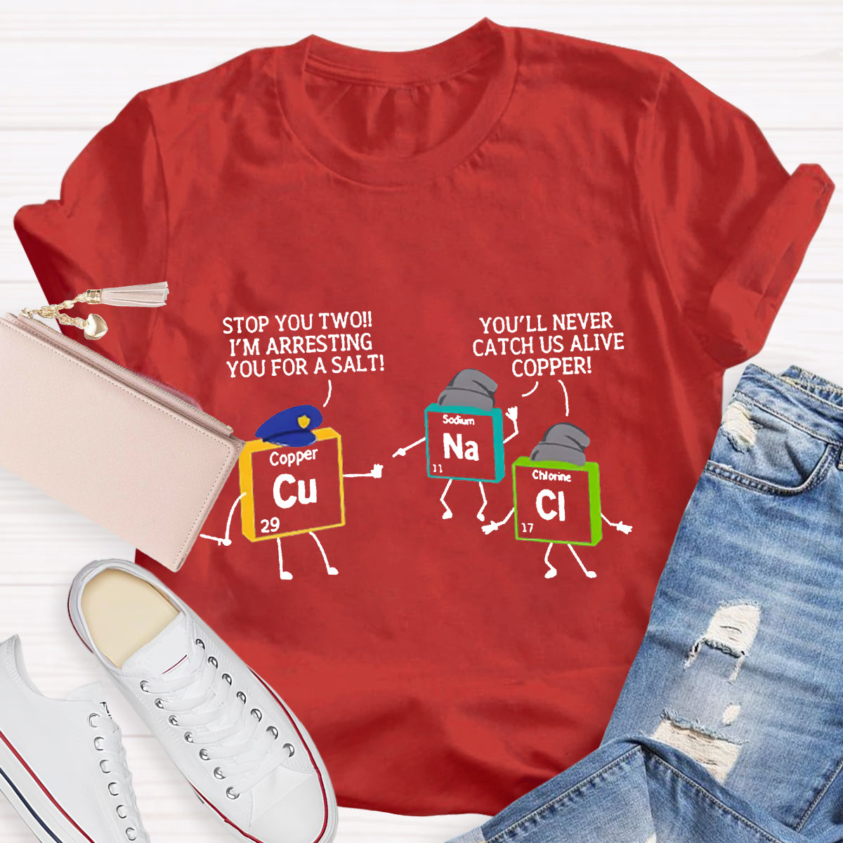 Stop You Two I'M Arresting You For A Salt Chemical Teacher T-Shirt
