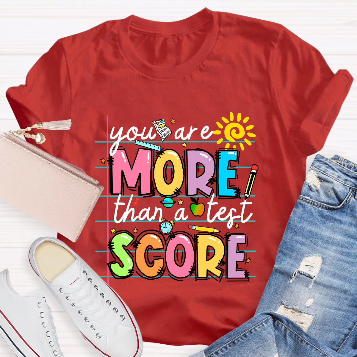 Your More Than A Test Score T-Shirt