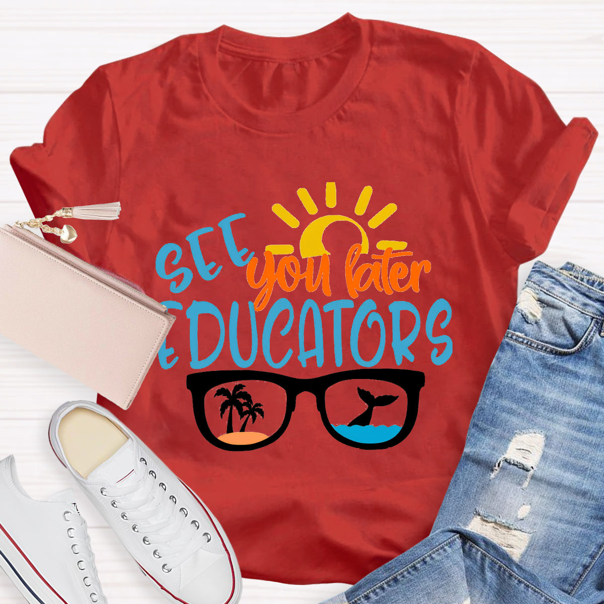 See You Later Educators T-Shirt