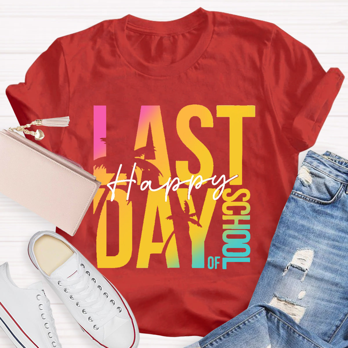 Happy Last day Of School Teacher T-Shirt