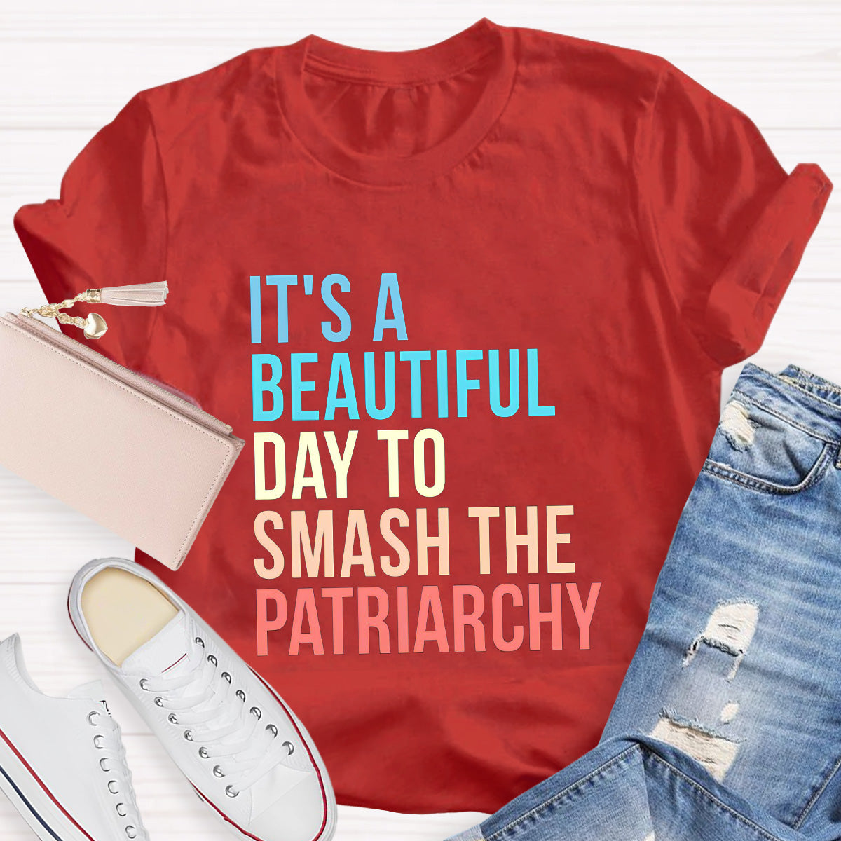 It's A Beautiful Day To Smash The Patriarchy Teacher T-Shirt