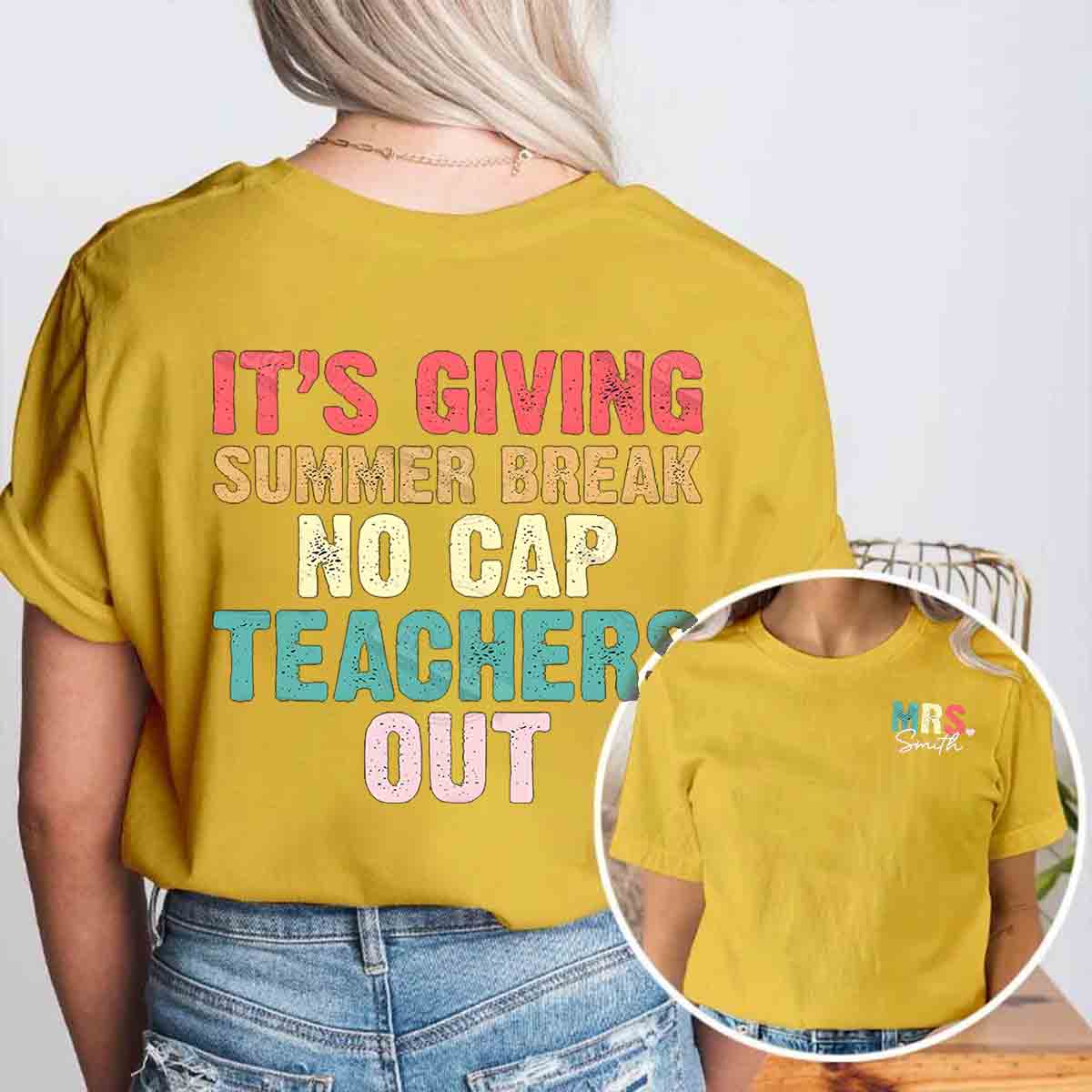 Personalized Name It's Giving Summer Break No Cap Teachers Out  Double Printed T-shirt