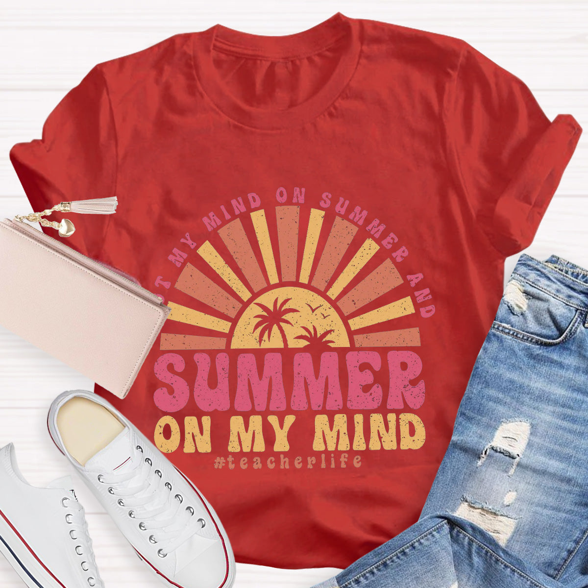 Summer Of My Mind Teacher Life  Teacher T-Shirt