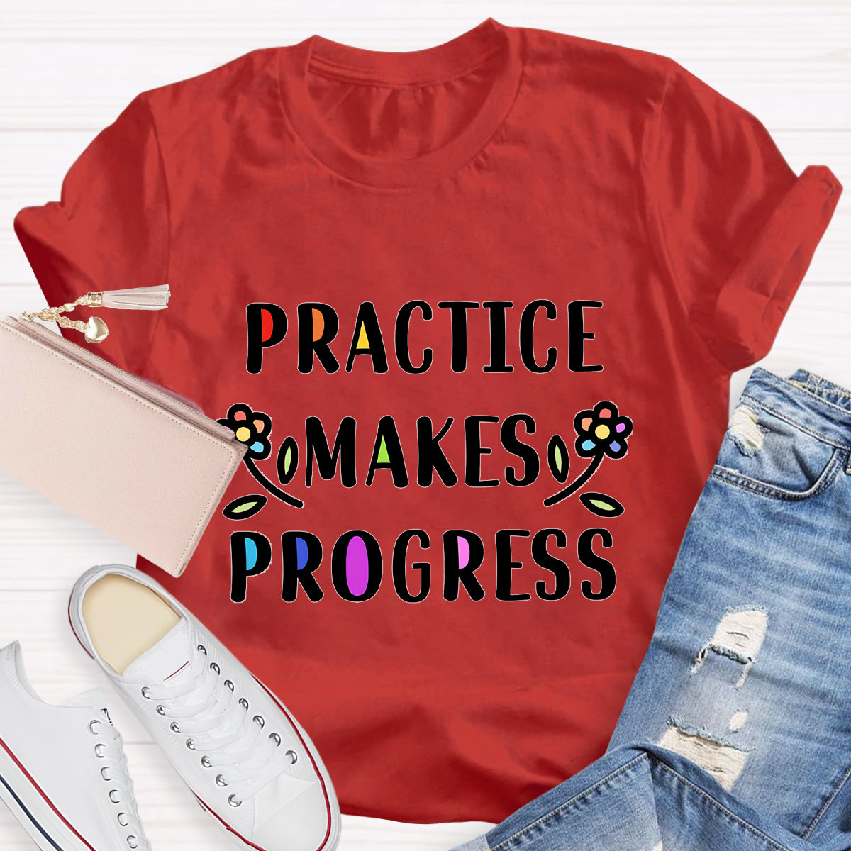 Rainbow Flower Practice Makes Progess T-Shirt